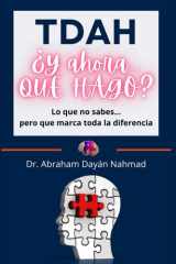 TDAH ¿Y ahora QUÉ HAGO? Lo que no sabes... pero que marca toda la diferencia cover image