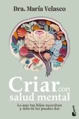 Criar con salud mental: Lo que tus hijos necesitan y solo tú les puedes dar cover image