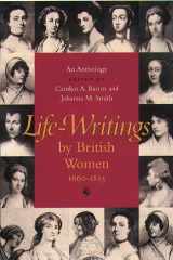 Life-Writings By British Women, 1660-1815: An Anthology cover image