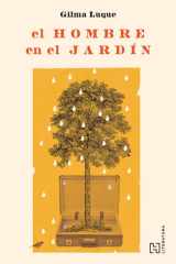 El hombre en el jardín / The Man in the Garden (Spanish Edition) cover image