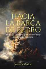 Hacia la barca de Pedro: Mi viaje desde el protestantismo a la Iglesia católica (Spanish Edition) cover image