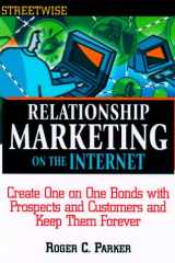 Streetwise Relationship Marketing On The Internet (Streetwise) cover image