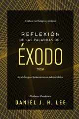 Reflexión de las palabras del Éxodo - Análisis morfológico y sintaxis en hebreo bíblico cover image