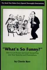 What's So Funny? How to Get Humor and Good Storytelling Into Your Presentations cover image