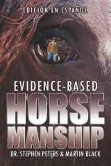Evidence-Based Horsemanship (Spanish Edition -- EDICIÓN EN ESPAÑOL) cover image