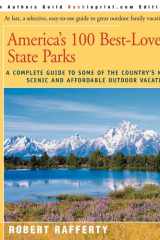 America's 100 Best-Loved State Parks A Complete Guide to Some of the Country's Most Scenic and Affordable Outdoor Vacations cover image