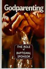 Godparenting The Role of Baptismal Sponsor cover image