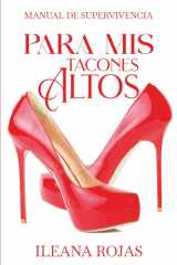 Para Mis Tacones Altos: Manual de Supervivencia (Spanish Edition) cover image