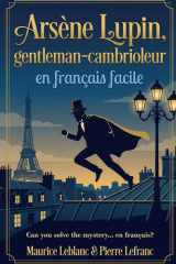 Arsène Lupin, gentleman-cambrioleur en français facile - French Graded Reader (Level A2-B1) - Learn French Through Storytelling cover image