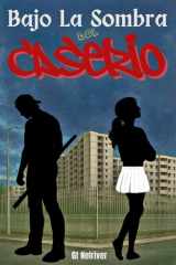 Bajo La Sombra Del Caserio (Spanish Edition) cover image