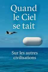 Quand le Ciel se tait: Sur les autres civilisations (French Edition) cover image