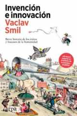 Invención e innovación: Breve historia de los éxitos y fracasos de la humanidad cover image