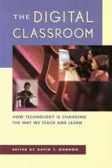 The Digital Classroom: How Technology is Changing the Way We Teach and Learn cover image