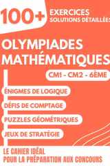 Olympiades Mathématiques pour Jeunes Champions: 100+ Exercices Amusants avec Solutions Détaillées pour les 8-12 ans | Le Cahier Idéal pour la ... et Olympiades Mathématiques (CM1, CM2, 6ème) cover image