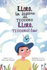 Lloro, la lágrima de Teodoro - Lloro, Teodoro's tear cover image
