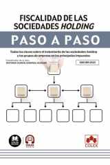 Fiscalidad de las sociedades holding. Paso a paso: Todas las claves sobre el tratamiento de las sociedades holding y los grupos de empresa en los principales impuestos (Spanish Edition) cover image