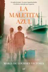 La Maletita Azul (Novela Histórica) / the Little Blue Bag (a Historical Novel) cover image