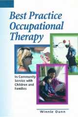 Best Practice Occupational Therapy: In Community Service with Children and Families cover image
