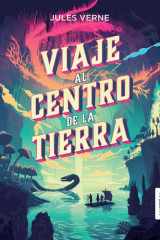 Viaje Al Centro de la Tierra (Novela) / Journey to the Centre of the Earth (a Novel) cover image