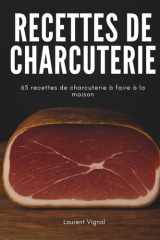 Recettes de charcuterie: 65 recettes de charcuterie à faire à la maison cover image