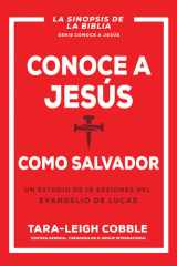 Conoce a Jesús Como Salvador Un Estudio de 10 Sesiones Del Evangelio de Lucas cover image