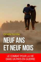 Neuf ans et neuf mois: Un combat pour la vie dans un pays en guerre cover image