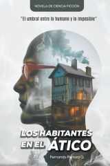 Los Habitantes en el ático El umbral entre lo humano y lo imposible cover image