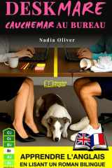 Cauchemar au Bureau - Deskmare: Apprendre l’anglais en lisant un roman bilingue anglais français | Livre en anglais facile à lire | New romance adulte (French Edition) cover image
