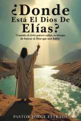 Donde Esta El Dios De Elias? cover image