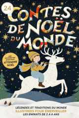 24 Contes de Noël du Monde: Histoires et traditions illustrées pour éveiller l’imaginaire des enfants — voyage enchanté et lectures du soir dès 3 ans cover image