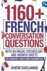 1160+ French Conversation Questions with Bilingual Vocabulary and Answer Sheets - For Teenagers, Adults and Classroom Use cover image