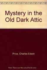 Mystery in the Old Dark Attic cover image