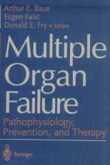 Multiple Organ Failure Pathophysiology, Prevention, and Therapy cover image