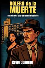 Bolero de la Muerte: Una historia pulp del detective Falcón (Spanish Edition) cover image