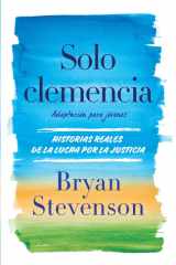 Solo Clemencia (Adaptación para Jóvenes) / Just Mercy (Adapted for Young Adults) cover image