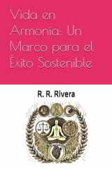 Vida en Armonía: Un Marco para el Éxito Sostenible (Spanish Edition) cover image