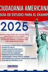 CIUDADANÍA AMERICANA guía de estudio para el examen: domina cada detalle para el éxito en la naturalización con facilidad, orientación experta y ... cada pregunta del USCIS (Spanish Edition) cover image