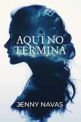 AQUÍ NO TERMINA (Spanish Edition) cover image