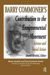 Barry Commoner's Contribution to the Environmental Movement: Science and Social Action (Work, Health and Environment Series) cover image