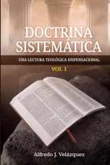 Doctrina Sistemática: Una Lectura Teológica Dispensacional: Vol. 1 (Spanish Edition) cover image