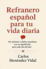 REFRANERO ESPAÑOL PARA TU VIDA DIARIA: 366 Refranes y Dichos Populares con su Significado para Cada Día del Año (Spanish Edition) cover image