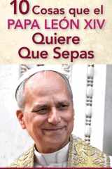 10 Cosas Que El Papa León XIV Quiere Que Sepas cover image