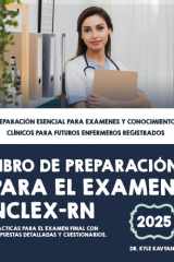 Libro de preparación para el examen NCLEX-RN: Preparación esencial para exámenes y conocimientos clínicos para futuros enfermeros registrados (Spanish Edition) cover image