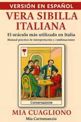 Vera Sibilla Italiana – El Oráculo Original Italiano: La primera guía completa en español: significados, combinaciones y lecturas de las 52 cartas del oráculo Sibilla. (Spanish Edition) cover image