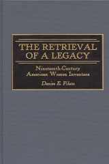The Retrieval of a Legacy: Nineteenth-Century American Women Inventors cover image