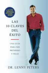 Las 10 Claves del Éxito Una Guía Para Ser Próspero Y Feliz cover image
