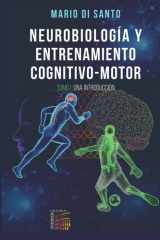 Neurobiología y Entrenamiento Cognitivo-Motor Tomo I: Una Introducción. cover image