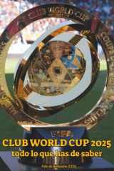 FIFA Club World Cup 2025 todo lo que has de saber Descubre los equipos, estadios, partidos, fechas, formato, el trofeo y curiosidades del Mundial de Clubes en USA cover image