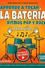 Aprende a Tocar la Batería - Ritmos Pop y Rock para Niños - Libro de batería para principiantes con ritmos súper fáciles, tutoriales en vídeo y espacio para escribir música cover image