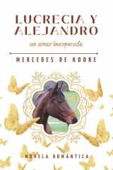 LUCRECIA Y ALEJANDRO un amor inesperado Novela Romántica Contemporánea cover image